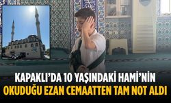 Kapaklı’da 10 yaşındaki Hami’nin okuduğu ezan cemaatten tam not aldı