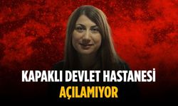 “Kapaklı Devlet Hastanesi açılamıyor”