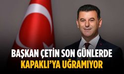Başkan Çetin son günlerde Kapaklı’ya uğramıyor