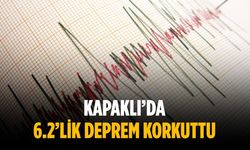 Kapaklı’da 6.2’lik deprem korkuttu