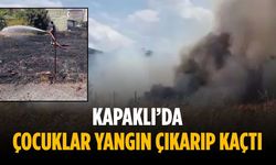Kapaklı’da çocuklar yangın çıkarıp kaçtı