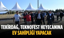 Tekirdağ, TEKNOFEST heyecanına ev sahipliği yapacak