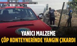 Yanıcı malzeme çöp konteynerinde yangın çıkardı