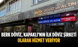 Berk Döviz, Kapaklı’nın ilk döviz şirketi olarak hizmet veriyor