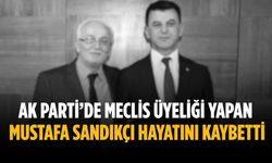Mustafa Sandıkçı hayatını kaybetti
