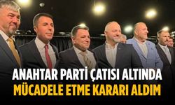 “Anahtar Parti çatısı altında mücadele etme kararı aldım”