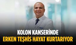 Kolon kanserinde erken teşhis hayat kurtarıyor