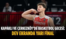 Kapaklı ve Çerkezköy’de basketbol gecesi: Dev ekranda yarı final
