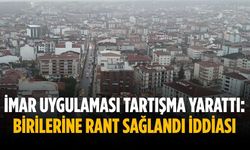 İmar uygulaması tartışma yarattı: Birilerine rant sağlandı iddiası