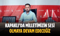 “Kapaklı’da milletimizin sesi olmaya devam edeceğiz”