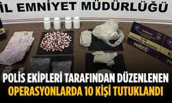 Polis ekipleri tarafından düzenlenen operasyonlarda 10 kişi tutuklandı