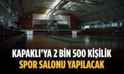 Kapaklı’ya 2 bin 500 kişilik spor salonu yapılacak