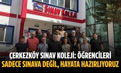 Çerkezköy Sınav Koleji: Öğrencileri sadece sınava değil, hayata hazırlıyoruz