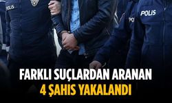 Farklı suçlardan aranan 4 şahıs yakalandı