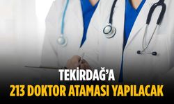 Tekirdağ’a 213 doktor ataması yapılacak