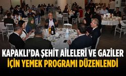 Kapaklı’da şehit aileleri ve gaziler için yemek programı düzenlendi