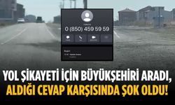 Yol şikayeti için büyükşehiri aradı, aldığı cevap karşısında şok oldu!
