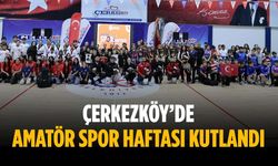 Çerkezköy’de Amatör Spor Haftası kutlandı