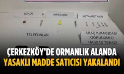 Çerkezköy’de ormanlık alanda yasaklı madde satıcısı yakalandı