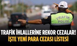 Trafik ihlallerine rekor cezalar! İşte yeni para cezası listesi