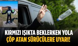 Kırmızı ışıkta beklerken yola çöp atan sürücülere uyarı!