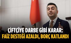 “Çiftçiye darbe gibi karar: Faiz desteği azaldı, borç katlandı”
