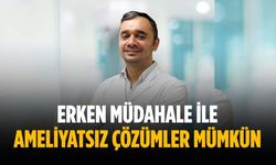 Erken müdahale ile ameliyatsız çözümler mümkün