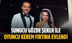 Sunucu Gözde Şeker ile Oyuncu Kerem Fırtına evlendi