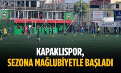 Kapaklıspor, sezona mağlubiyetle başladı
