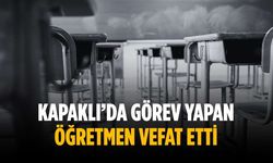 Kapaklı’da görev yapan öğretmen vefat etti