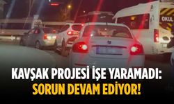Kavşak projesi işe yaramadı: Sorun devam ediyor!
