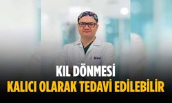 Kıl dönmesi kalıcı olarak tedavi edilebilir