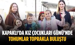 Kapaklı’da Kız Çocukları Günü’nde tohumlar toprakla buluştu