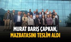 Murat Barış Çapkan, mazbatasını teslim aldı