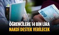 Öğrencilere 14 bin lira nakdi destek verilecek