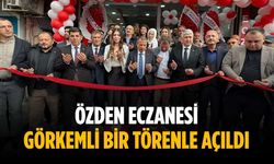 Özden Eczanesi görkemli bir törenle açıldı