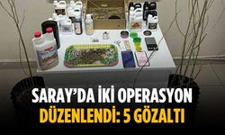 Saray’da iki operasyon düzenlendi: 5 gözaltı