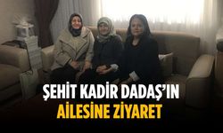 Şehit Kadir Dadaş’ın ailesine ziyaret