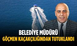 Belediye müdürü göçmen kaçakçılığından tutuklandı