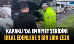 Kapaklı’da emniyet şeridini ihlal edenlere 9 bin lira ceza