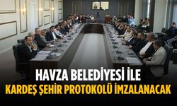 Havza Belediyesi ile kardeş şehir protokolü imzalanacak