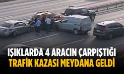 Işıklarda 4 aracın çarpıştığı trafik kazası meydana geldi