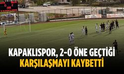 Kapaklıspor, 2-0 öne geçtiği karşılaşmayı kaybetti