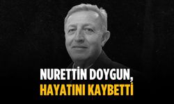 Nurettin Doygun, hayatını kaybetti