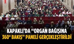 Kapaklı’da “Organ Bağışına 360° Bakış” paneli gerçekleştirildi