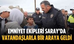 Emniyet ekipleri Saray’da vatandaşlarla bir araya geldi