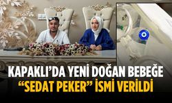 Kapaklı’da yeni doğan bebeğe “Sedat Peker” ismi verildi