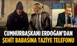 Cumhurbaşkanı Erdoğan’dan şehit babasına taziye telefonu