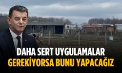 “Daha sert uygulamalar gerekiyorsa bunu yapacağız”