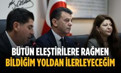 “Bütün eleştirilere rağmen bildiğim yoldan ilerleyeceğim”